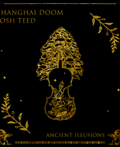 Josh Teed and Shanghai Doom release artwork for “Ancient Illusions”